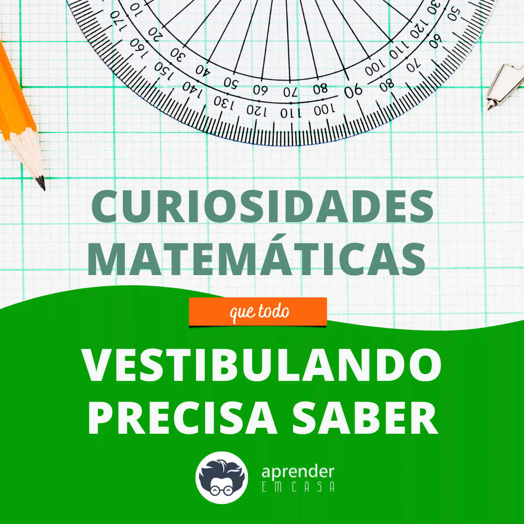 Curiosidades Matemáticas que Todo Vestibulando Precisa Saber
