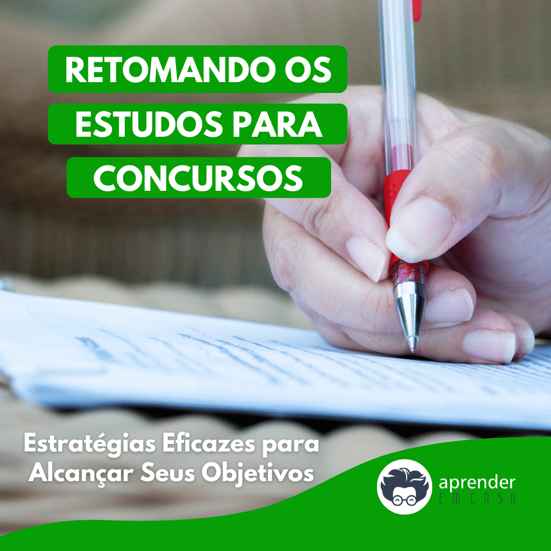Retomando os Estudos para Concursos_ Estratégias Eficazes para Alcançar Seus Objetivos
