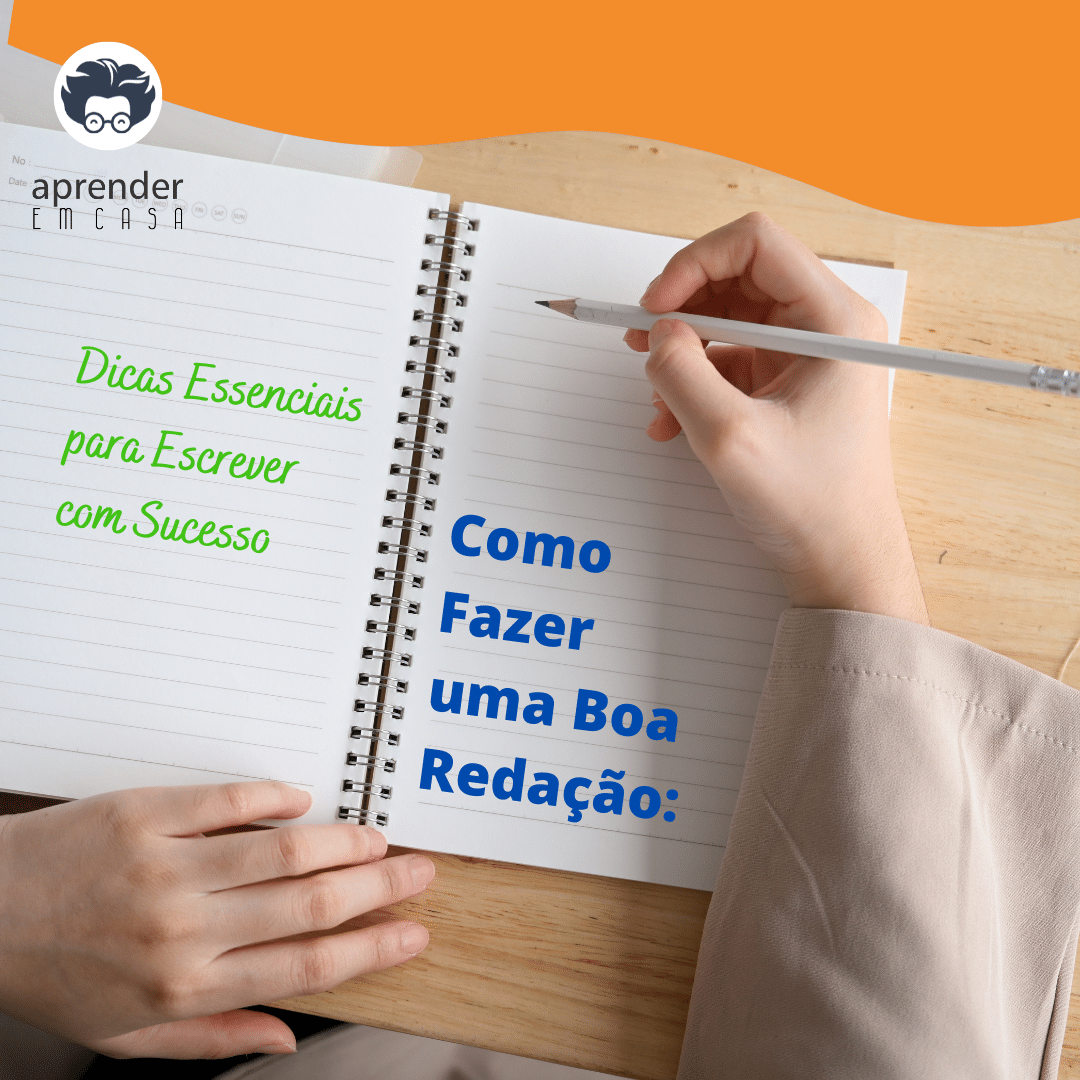 Como Fazer uma Boa Redação_ Dicas Essenciais para Escrever com Sucesso