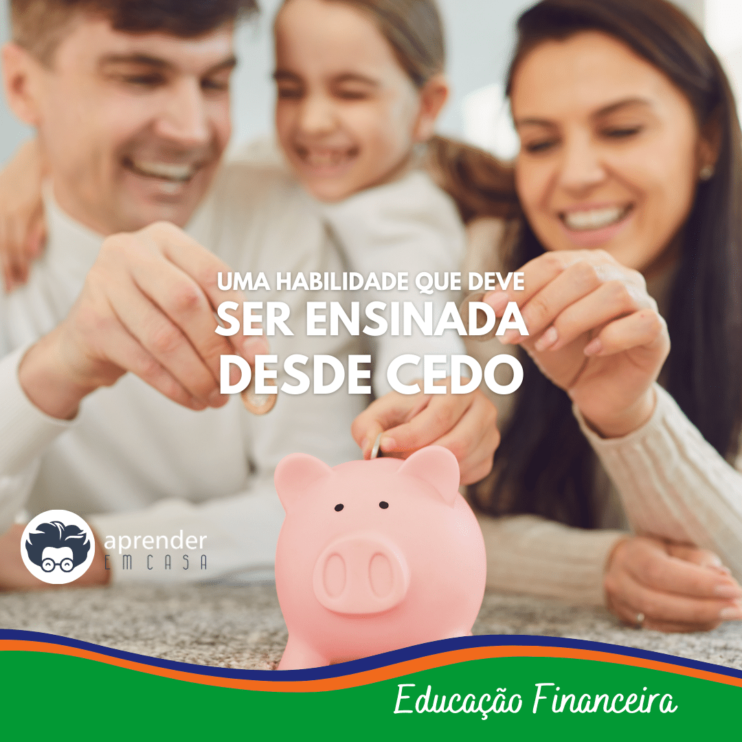 Educação Financeira_ Uma Habilidade que Deve Ser Ensinar Desde Cedo