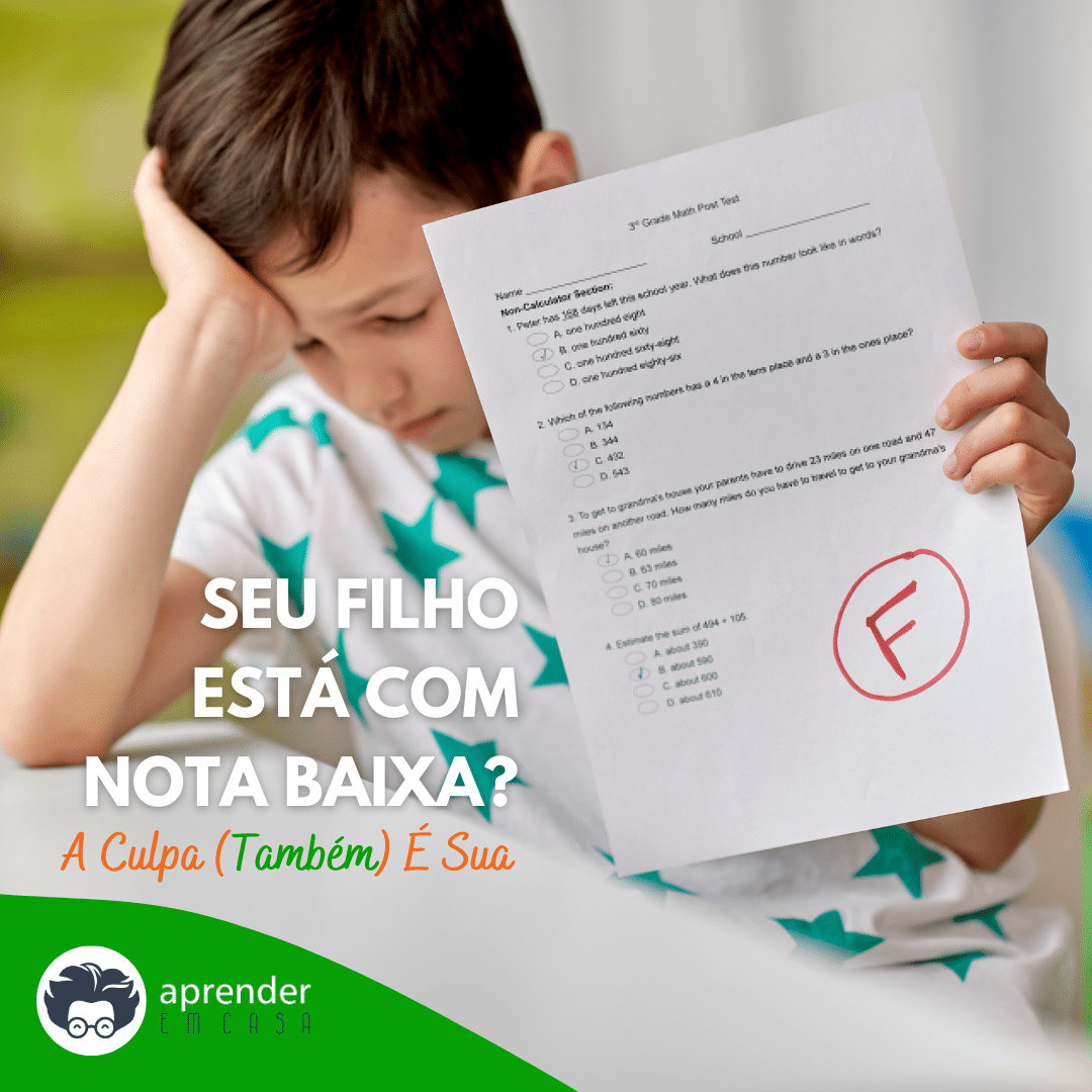 Seu Filho Está Com Nota Baixa_ A Culpa (Também) É Sua